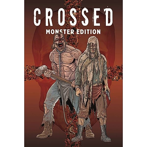 Crossed Monster-Edition.Bd.1, Garth Ennis, Jacen Burrows