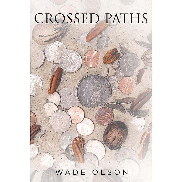 Crossed Paths, Wade Olson