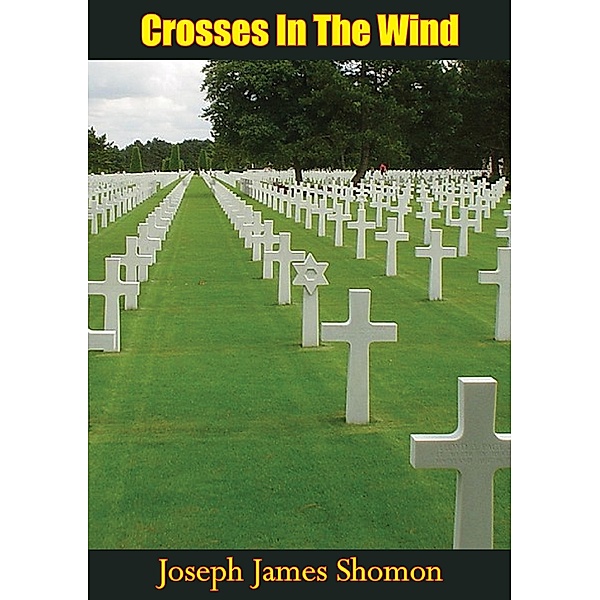 Crosses In The Wind, Joseph James Shomon