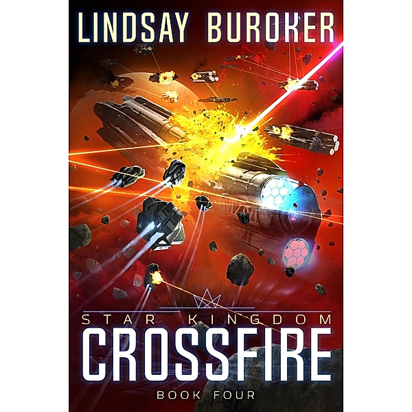 Crossfire (Star Kingdom, #4) / Star Kingdom, Lindsay Buroker
