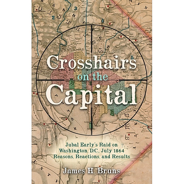 Crosshairs on the Capital, Bruns James H. Bruns