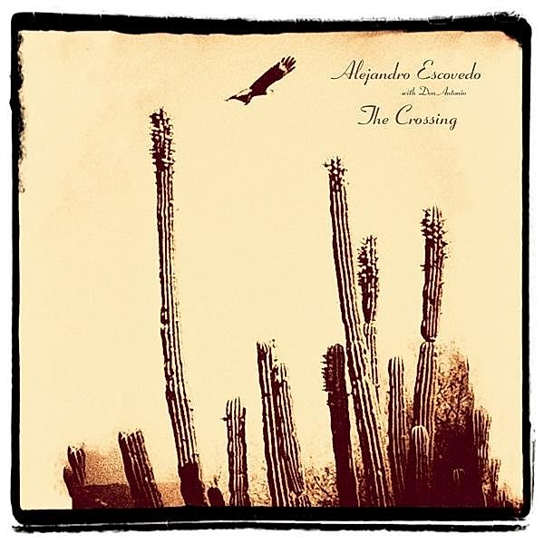 Crossing, Alejandro Escovedo