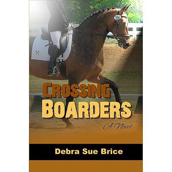 Crossing Boarders, Debra Sue Brice