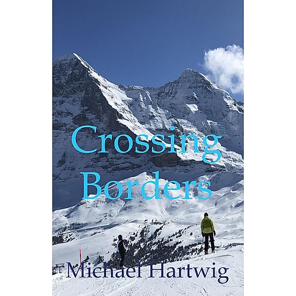 Crossing Borders, Michael Hartwig