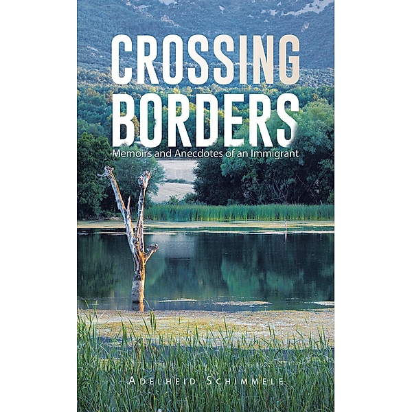 Crossing Borders, Adelheid Schimmele