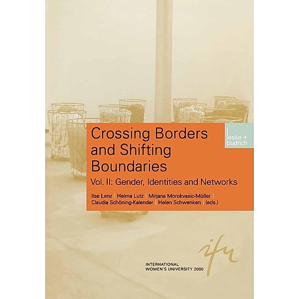 Crossing Borders and Shifting Boundaries / Schriftenreihe der internationalen Frauenuniversität Technik und Kultur Bd.11