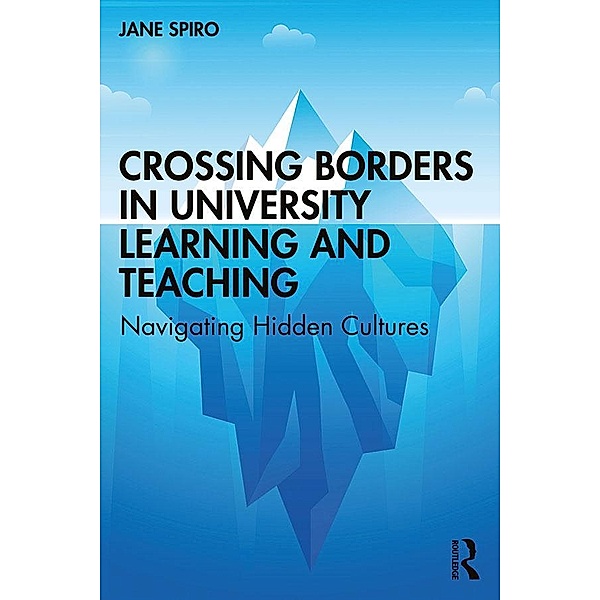 Crossing Borders in University Learning and Teaching, Jane Spiro