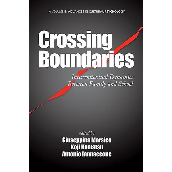 Crossing Boundaries / Advances in Cultural Psychology: Constructing Human Development, Giuseppina Marsico, Koji Komatsu