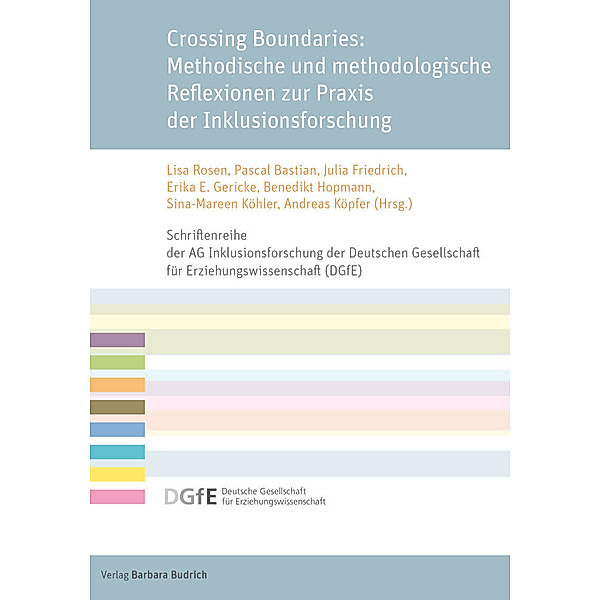 Crossing Boundaries: Methodische und methodologische Reflexionen zur Praxis der Inklusionsforschung