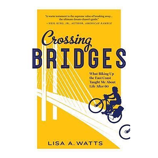 Crossing Bridges, Lisa A. Watts