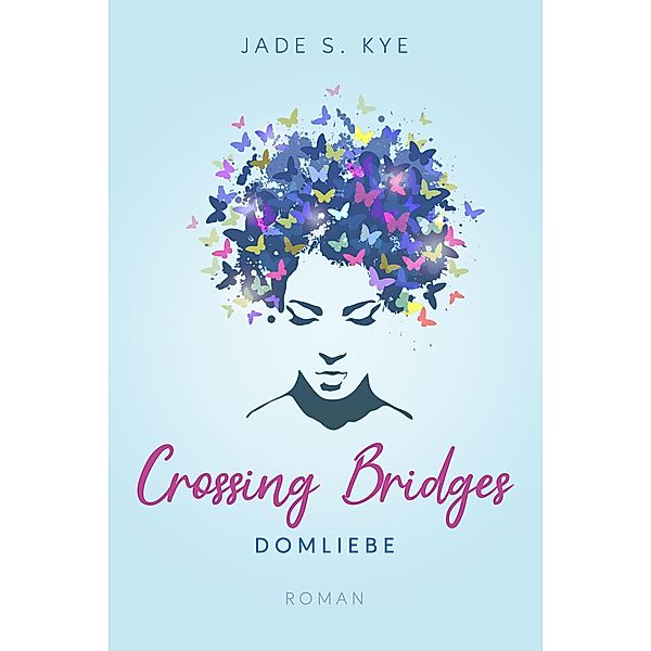 Crossing Bridges, Jade S. Kye