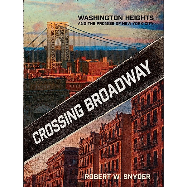 Crossing Broadway, Robert W. Snyder