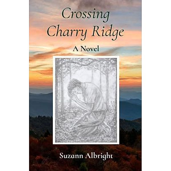 Crossing Charry Ridge, Suzann Albright