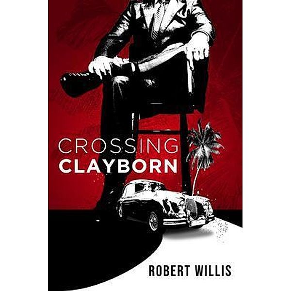 Crossing Clayborn, Robert Willis