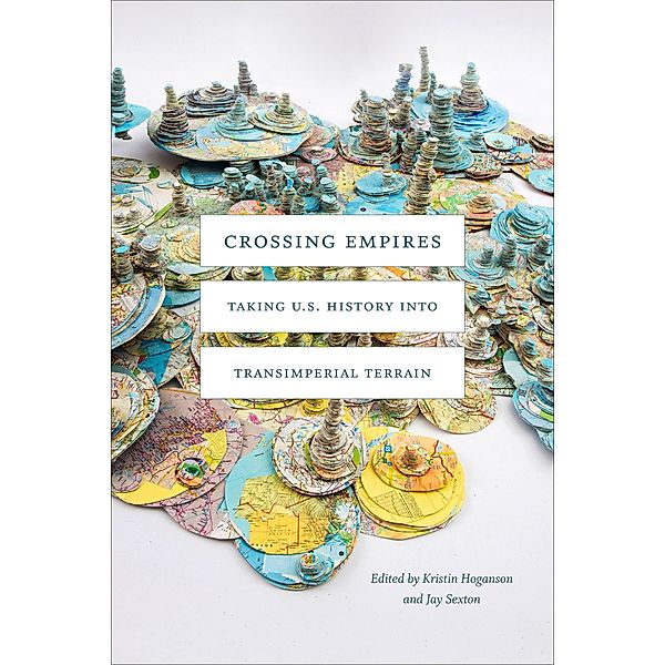 Crossing Empires / American Encounters/Global Interactions