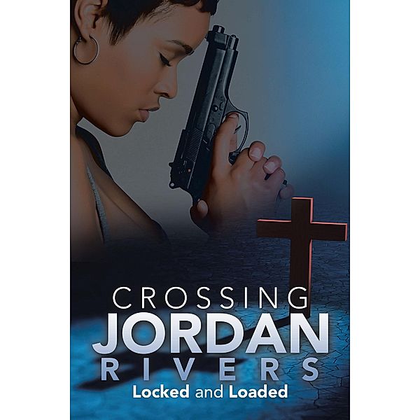 Crossing Jordan Rivers, Regina A. Etter