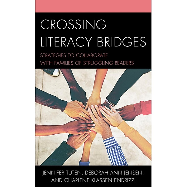 Crossing Literacy Bridges, Jennifer Tuten, Deborah Ann Jensen, Charlene Klassen Endrizzi