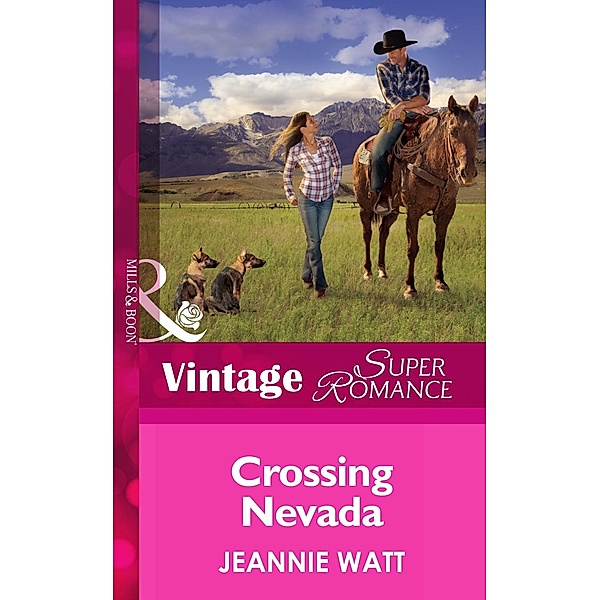 Crossing Nevada (Mills & Boon Vintage Superromance) / Mills & Boon Vintage Superromance, Jeannie Watt