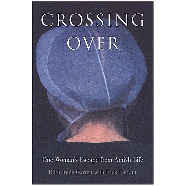 Crossing Over, Ruth Irene Garrett, Rick Farrant