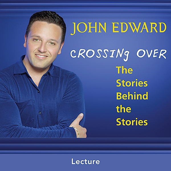 Crossing Over, John Edward