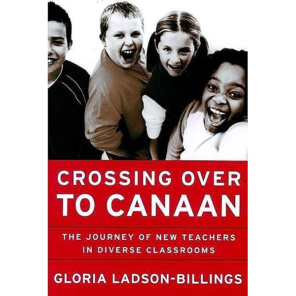 Crossing Over to Canaan, Gloria Ladson-Billings