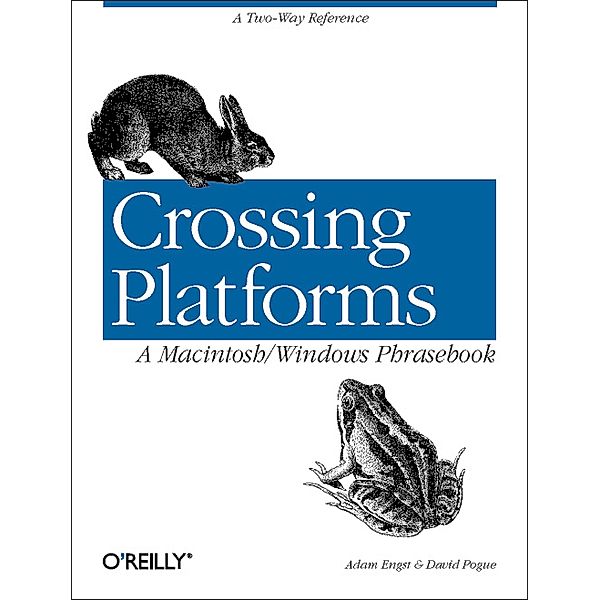 Crossing Platforms A Macintosh/Windows Phrasebook, Adam Engst