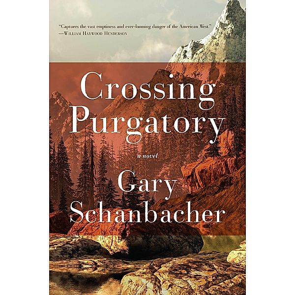 Crossing Purgatory, Gary Schanbacher