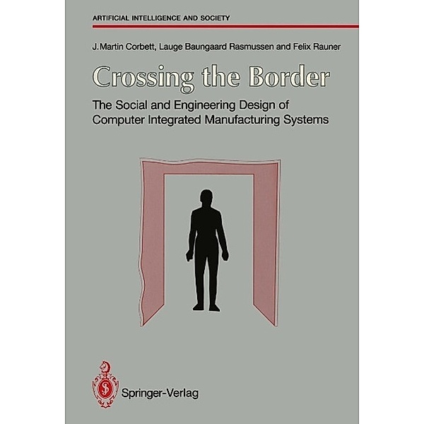 Crossing the Border / Human-centred Systems, J. Martin Corbett, Lauge Baungaard Rasmussen, Felix Rauner
