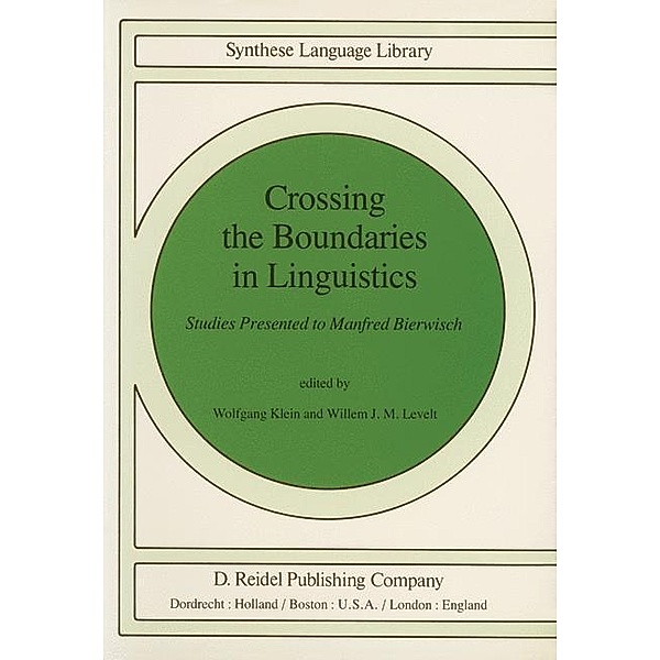 Crossing the Boundaries in Linguistics / Studies in Linguistics and Philosophy Bd.13