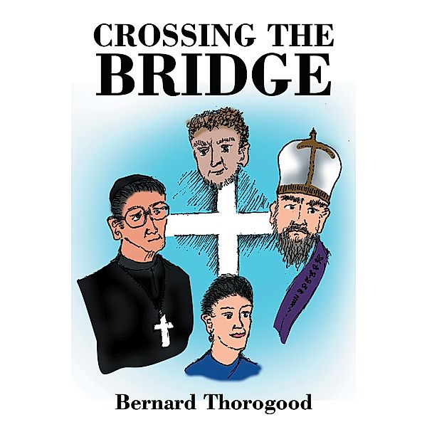 Crossing the Bridge, Bernard Thorogood