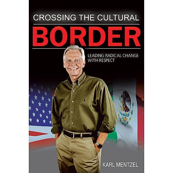 Crossing the Cultural Border, Karl Mentzel