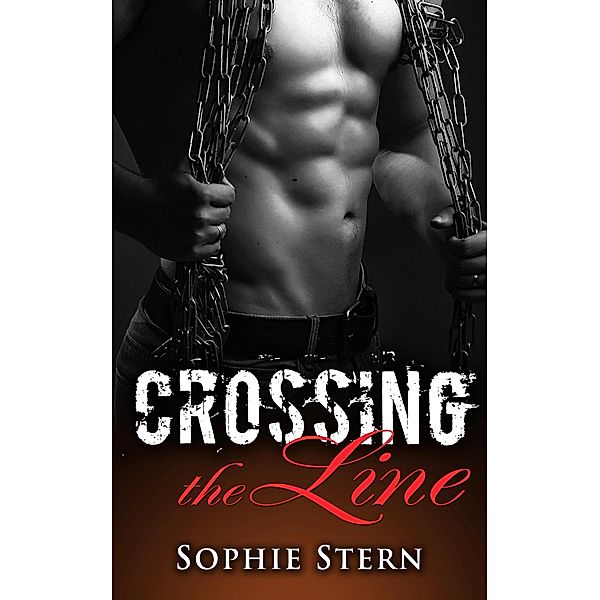 Crossing the Line (Anchored, #6) / Anchored, Sophie Stern