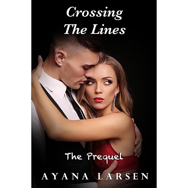 Crossing The Lines, Ayana Larsen