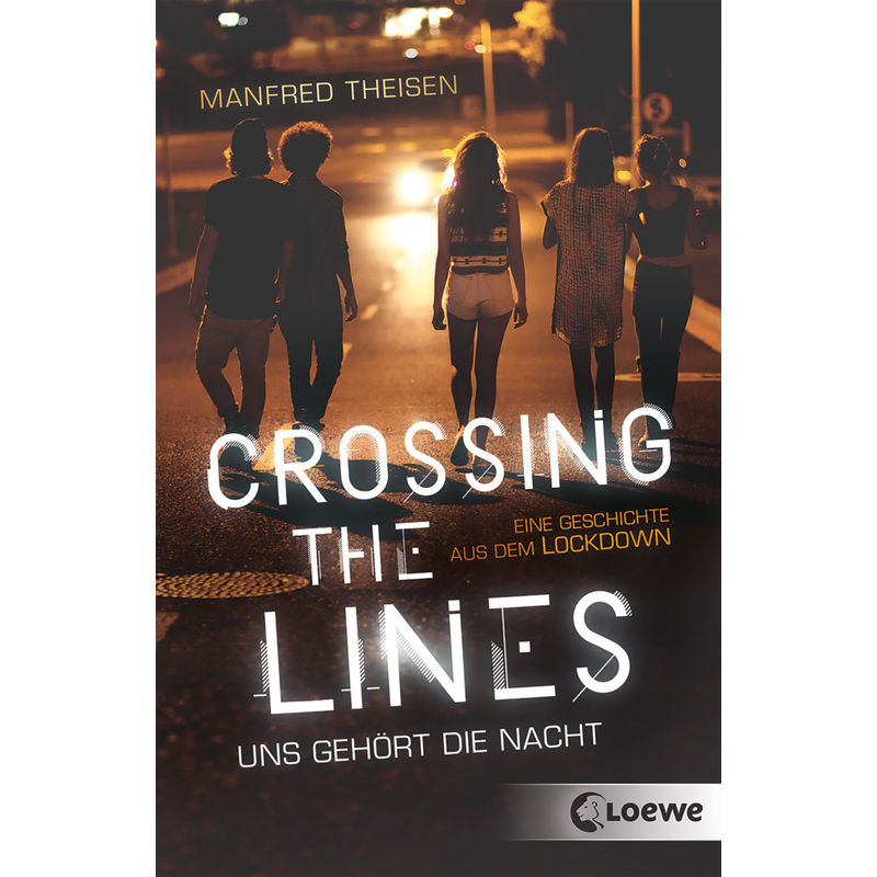 Image of Crossing The Lines - Uns Gehört Die Nacht - Manfred Theisen, Taschenbuch