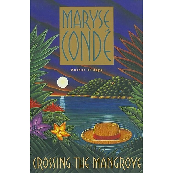 Crossing the Mangrove, Maryse Conde
