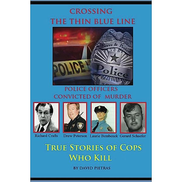 Crossing The Thin Blue Line / David Pietras, David Pietras