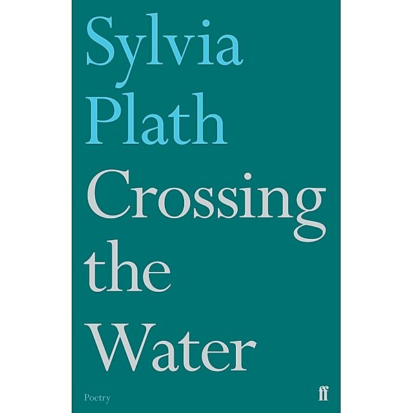 Crossing the Water, Sylvia Plath