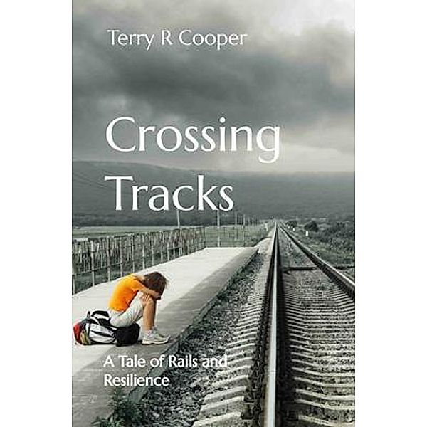 Crossing Tracks, Terry R Cooper