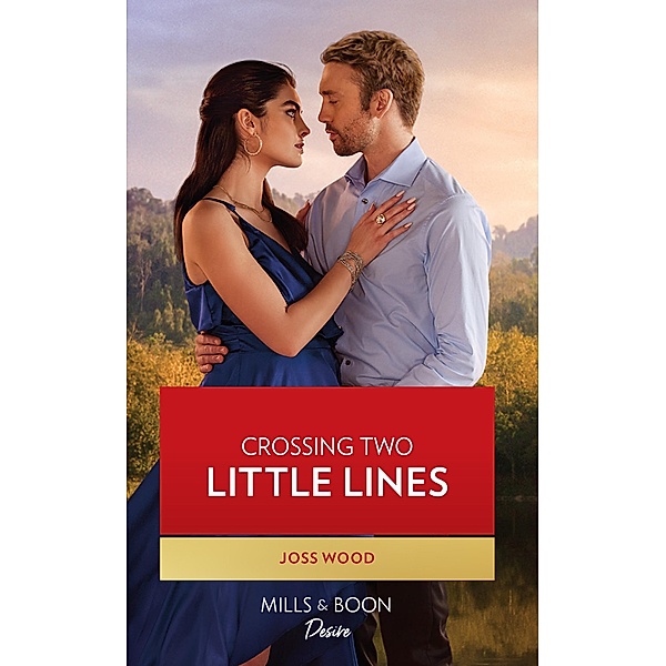 Crossing Two Little Lines (Mills & Boon Desire), Joss Wood