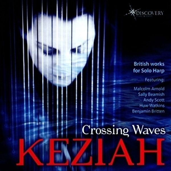 Crossing Waves: British Works For Solo Harp, Keziah