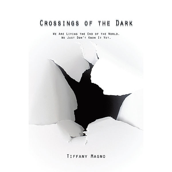 Crossings of the Dark, Tiffany Magno