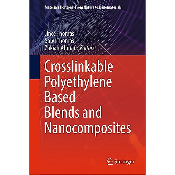 Crosslinkable Polyethylene Based Blends and Nanocomposites / Materials Horizons: From Nature to Nanomaterials