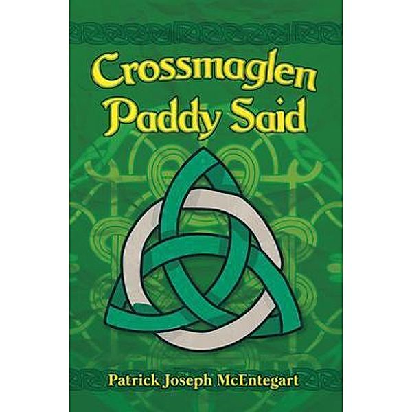 Crossmaglen Paddy Said, Patrick Joseph McEntegart