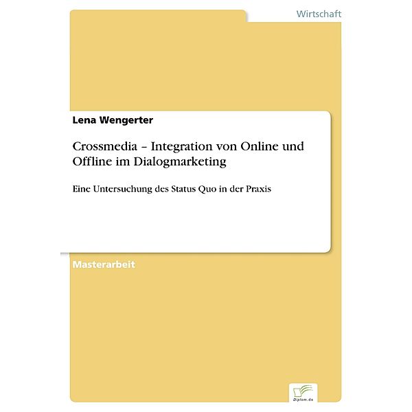 Crossmedia - Integration von Online und Offline im Dialogmarketing, Lena Wengerter