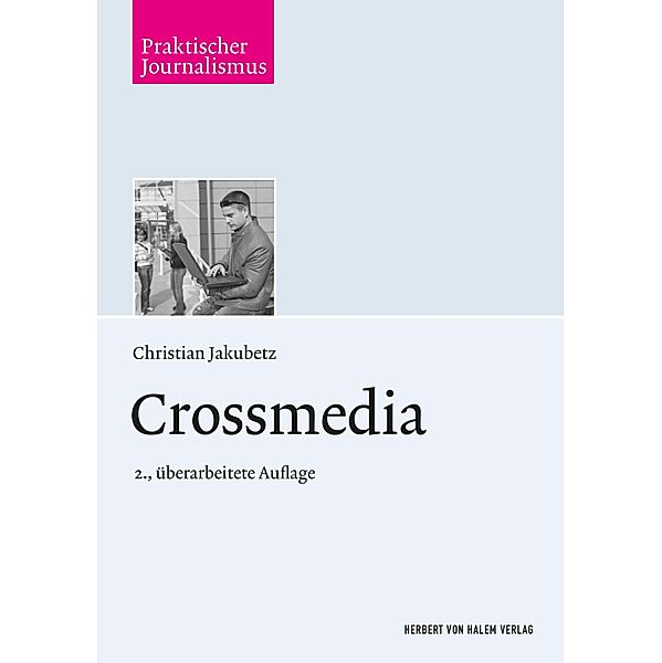 Crossmedia / Praktischer Journalismus, Christian Jakubetz
