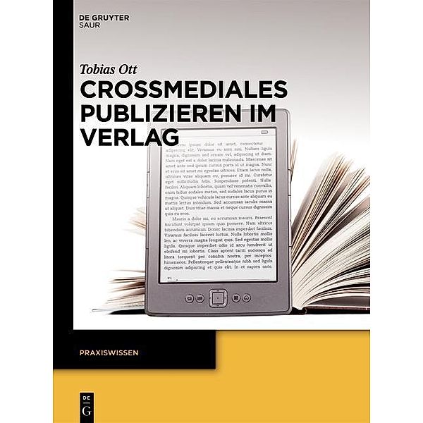 Crossmediales Publizieren im Verlag / Praxiswissen, Tobias Ott
