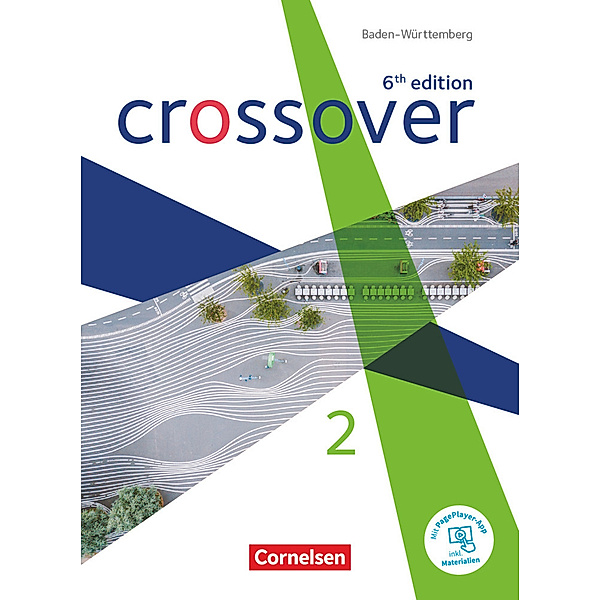 Crossover - 6th edition Baden-Württemberg - Band 2 - Jahrgangsstufe 12/13, Elizabeth Hine, Alexandra Köpf, Nicole Hyde-Kull