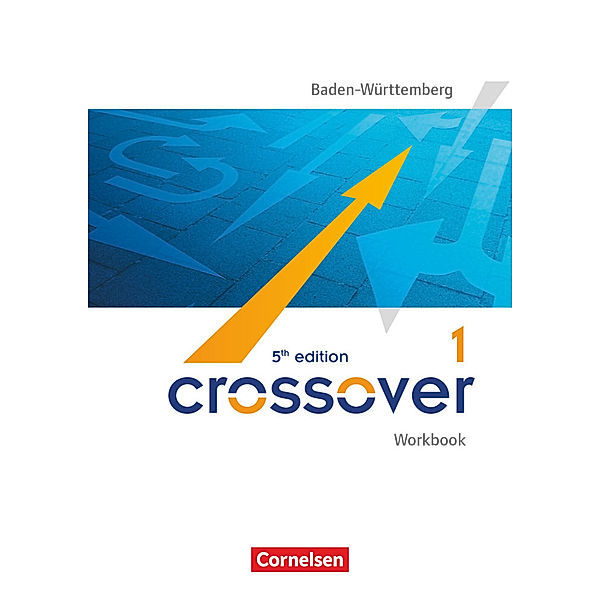 Crossover / Crossover - 5th edition Baden-Württemberg - B1/B2: Band 1 - 11. Schuljahr, Marilyn Clifford-Grein