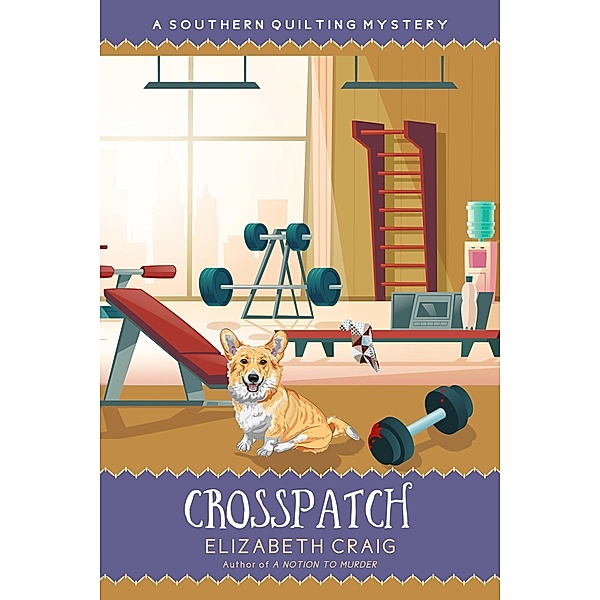 Crosspatch (A Southern Quilting Mystery, #17) / A Southern Quilting Mystery, Elizabeth Craig
