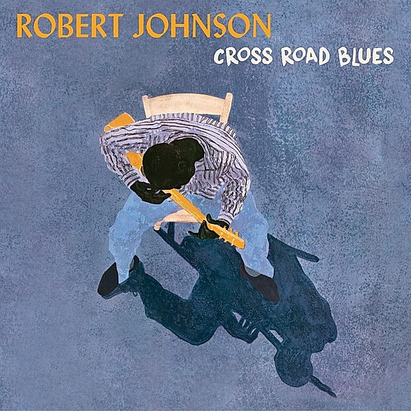 Crossroad Blues (Lp-Gatefold/Re-Release), Robert Johnson